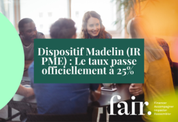 Dispositif Madelin (IR-PME) : Le taux passe officiellement à 25% 