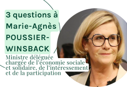 3 questions à Marie-Agnès Poussier-Winsback, ministre déléguée chargée de l’économie sociale et solidaire, de l’intéressement et de la participation