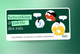 Célébrez la nouvelle année avec FAIR : networking & galettes des rois !